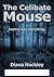 The Celibate Mouse (Susan P...