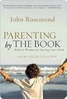 Book cover for Parenting by the Book: Biblical Wisdom for Raising Your Child
