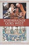 Scheherazade Goes...