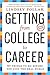 Getting from College to Career by Lindsey Pollak