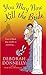 You May Now Kill the Bride by Deborah Donnelly