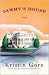 Sammy's House by Kristin Gore Sammy's House by Kristin Gore