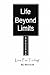 Life Beyond Limits, Live for Today! by Rich Scott