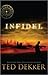 Infidel by Ted Dekker Infidel by Ted Dekker