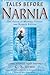 Tales Before Narnia: The Roots of Modern Fantasy and Science Fiction