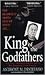 King of the Godfathers: "Big Joey" Massino and the Fall of the Bonanno Crime Family