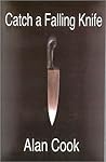Catch A Falling Knife (Lillian Morgan, #2)