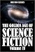 The Golden Age of Science Fiction, Vol. IV by Various