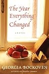 The Year that Everything Changed by Georgia Bockoven