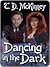 Dancing In The Dark [The Shield & The Darkness, Book I]