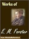 The E.M. Forster Collection: 11 Novels and Short Stories (Halcyon Classics) The E.M. Forster Collection: 11 Novels and Short Stories (Halcyon Classics)