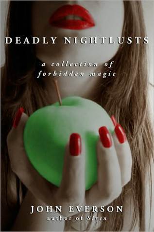 Deadly Nightlusts: A Collection of Forbidden Magic (Kindle Edition)