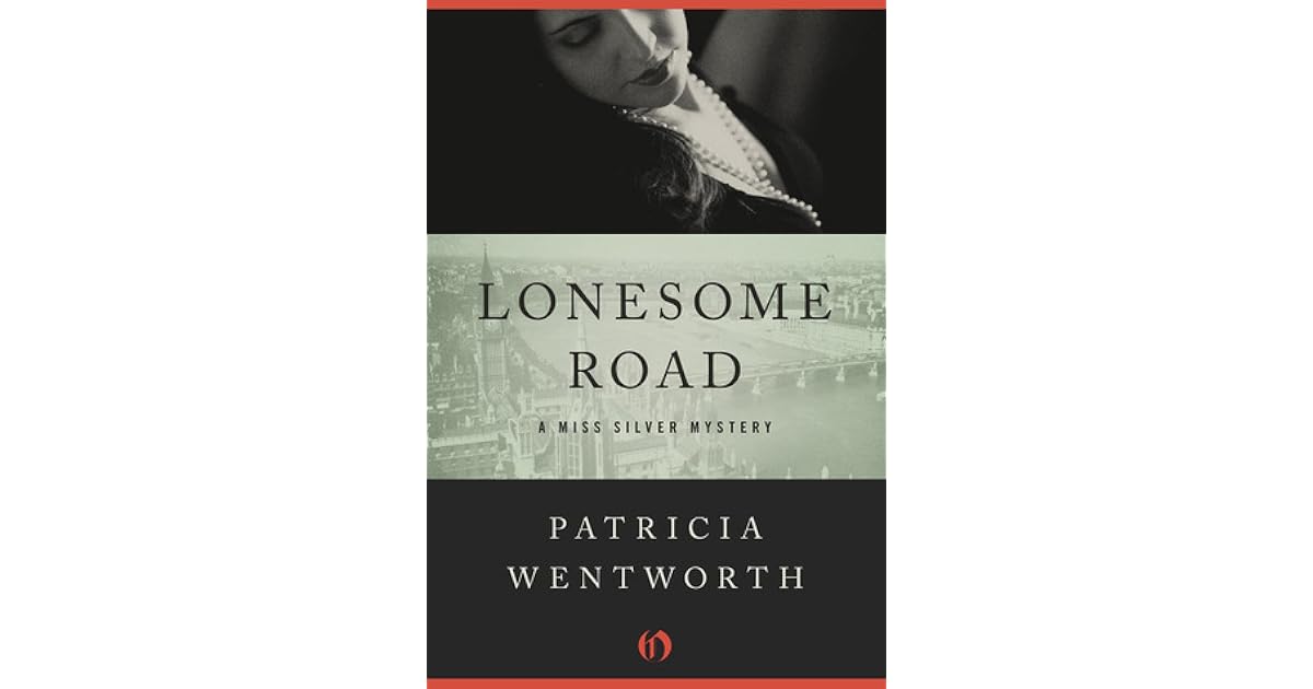 Lonesome Road (Miss Silver, 3) by Patricia Wentworth
