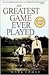The Greatest Game Ever Played by Mark Frost