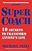 Supercoach: 10 Secrets to Transform Anyone's Life