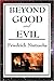 Beyond Good and Evil by Friedrich Nietzsche Beyond Good and Evil by Friedrich Nietzsche