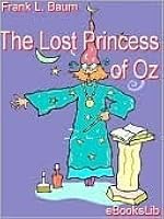 The Lost Princess of Oz (Oz, #11)