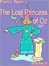 Book cover for The Lost Princess of Oz (Oz, #11)
