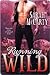 Running Wild (Wild #1-3)