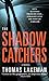 The Shadow Catchers (Mike Yeager and Peggy Weaver Book 1)