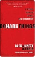 Do Hard Things: A Teenage Rebellion Against Low Expectations