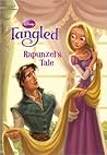 Rapunzel's Tale (Disney Tangled) (Disney Chapters)