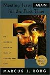 Book cover for Meeting Jesus Again for the First Time: The Historical Jesus and the Heart of Contemporary Faith