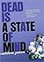 Dead Is a State of Mind by Marlene Perez Dead Is a State of Mind by Marlene Perez