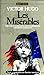 Les Misérables by Victor Hugo Les Misérables by Victor Hugo