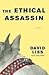 The Ethical Assassin by David Liss