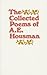 A Shropshire Lad and Other Poems - The Collected Poems of A.E. Housman