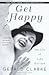 Get Happy: The Life of Judy Garland