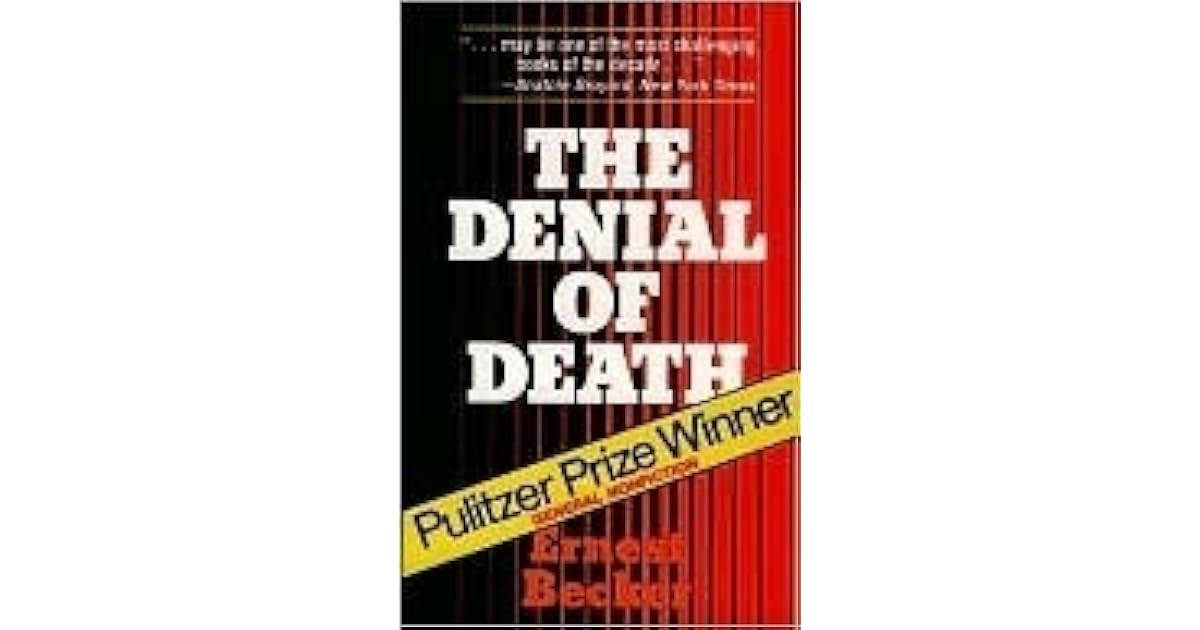 The Denial of Death by Ernest Becker