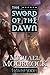 The Sword of the Dawn (History of the Runestaff, #3)