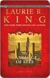 The Language of Bees by Laurie R. King The Language of Bees by Laurie R. King