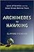 Archimedes to Hawking by Clifford A. Pickover