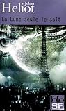 La Lune seule le sait (La Lune, #1)