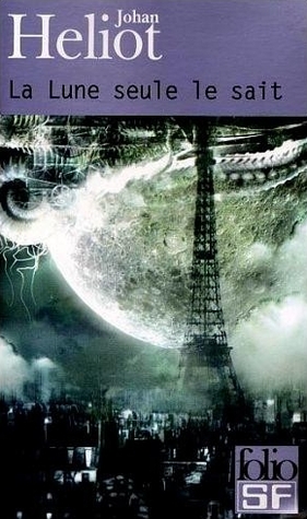 La Lune seule le sait (La Lune, #1)