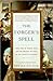 The Forger's Spell: A True Story of Vermeer, Nazis, and the Greatest Art Hoax of the Twentieth Century (P.S.)
