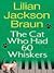 The Cat Who Had 60 Whiskers by Lilian Jackson Braun
