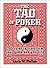 The Tao Of Poker: 285 Rules to Transform Your Game and Your Life
