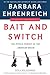 Bait and Switch by Barbara Ehrenreich