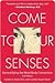 Come to Your Senses by Stanley H. Block