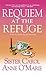 Requiem at the Refuge by Carol Anne O'Marie