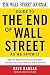 The Wall Street Journal Guide to the End of Wall Street as We Know It: What You Need to Know About the Greatest Financial Crisis of Our Time—and How to Survive It