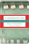 A Homemade Life by Molly Wizenberg