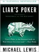 Liar's Poker: Rising Through the Wreckage on Wall Street: Rising Through the Wreckage of Wall Street