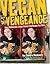 Vegan with a Vengeance by Isa Chandra Moskowitz