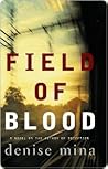 Field Of Blood by Denise Mina Field Of Blood by Denise Mina