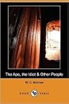 The Ape, the Idiot & Other People